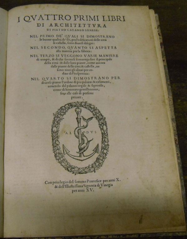 Edizioni del '500 - architettura - illustrati CATANEO Pietro I quattro primi libri di architettura di  [..]