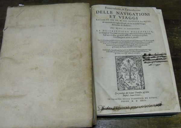 Edizioni del '500 - viaggi RAMUSIO Giovan Battista Delle navigazioni ,Venezia, 1563 - 1574 - 1606.