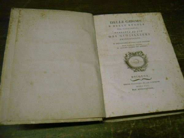 Edizioni del '700 - gemmologia NALDI Pio Delle Gemme e delle regole per valutarle. Bologna, 1791.