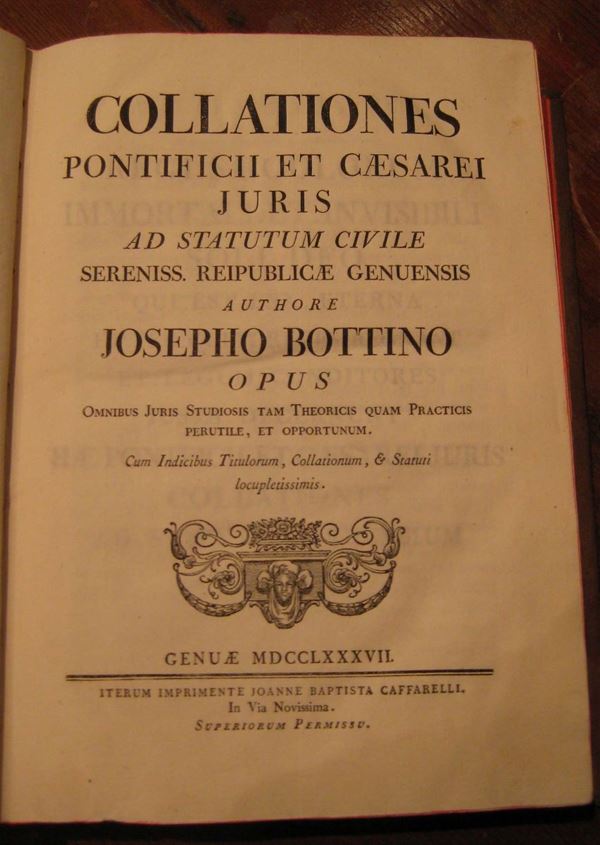 Bottino, Josepho Collationes pontificii et Caesare Juvis ad statutum civile sereniss. reip. genuensis, Genova, Caffarelli, 1787