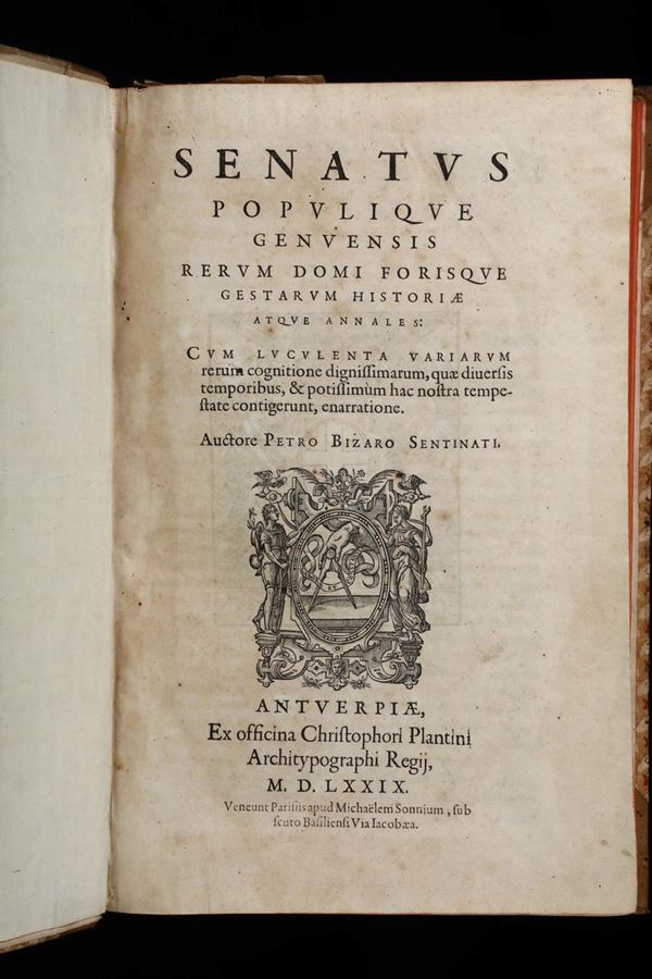 Bizzarri, Pietro Senatus Populique Genvensis..., Antuerpiae, Christoophori Plantini, 1579
