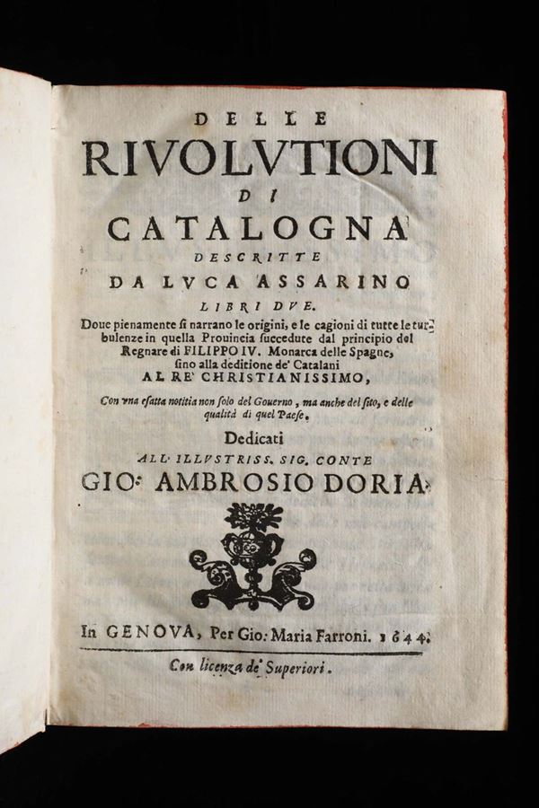 Assarino,Luca Delle rivolutioni di Catalogna..Genova, Farroni, 1644