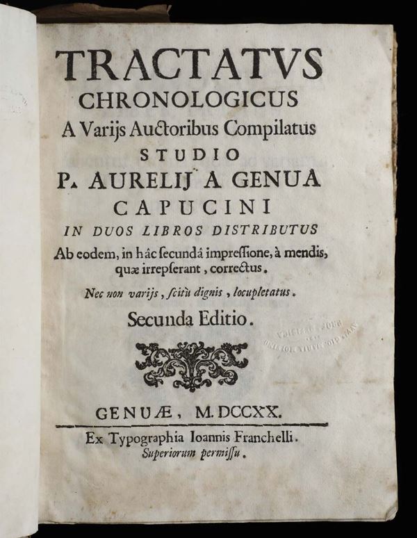 Aurelio da Genova (Padre) Tractatus chronologicus a varijs auctoribus compilatus ..in duos libros distributus.. Secunda Editio..Genova, Franchelli, 1720