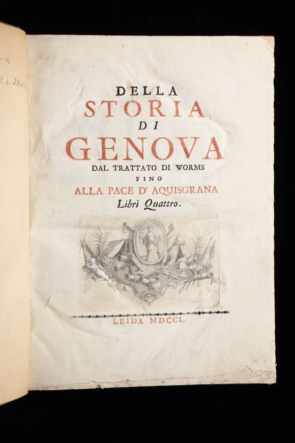Doria, Giovanni Francesco Della storia di Genova dal trattato di Worms fino alla pace d'Aquisgrana,libri quattro..Leida (Modena), 1750