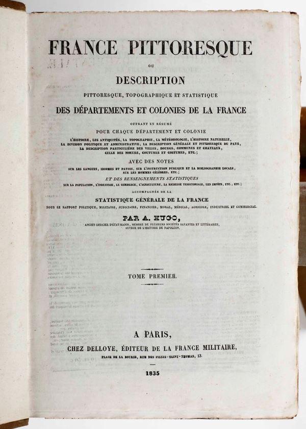 Hugo Abel Joseph France Pittoresque... in Parigi, per Delloye editore della Francia Militare, 1835, 3 volumi